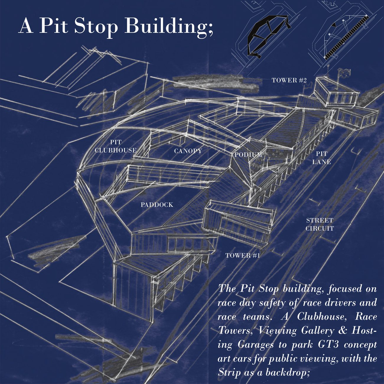 Blueprint-style concept sketch of the Pit Stop Building, labeled with the pit clubhouse, canopy, podium, pit lane, paddock, two race towers, and the street circuit alongside it
